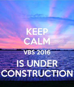 keep-calm-vbs-2016-is-under-construction